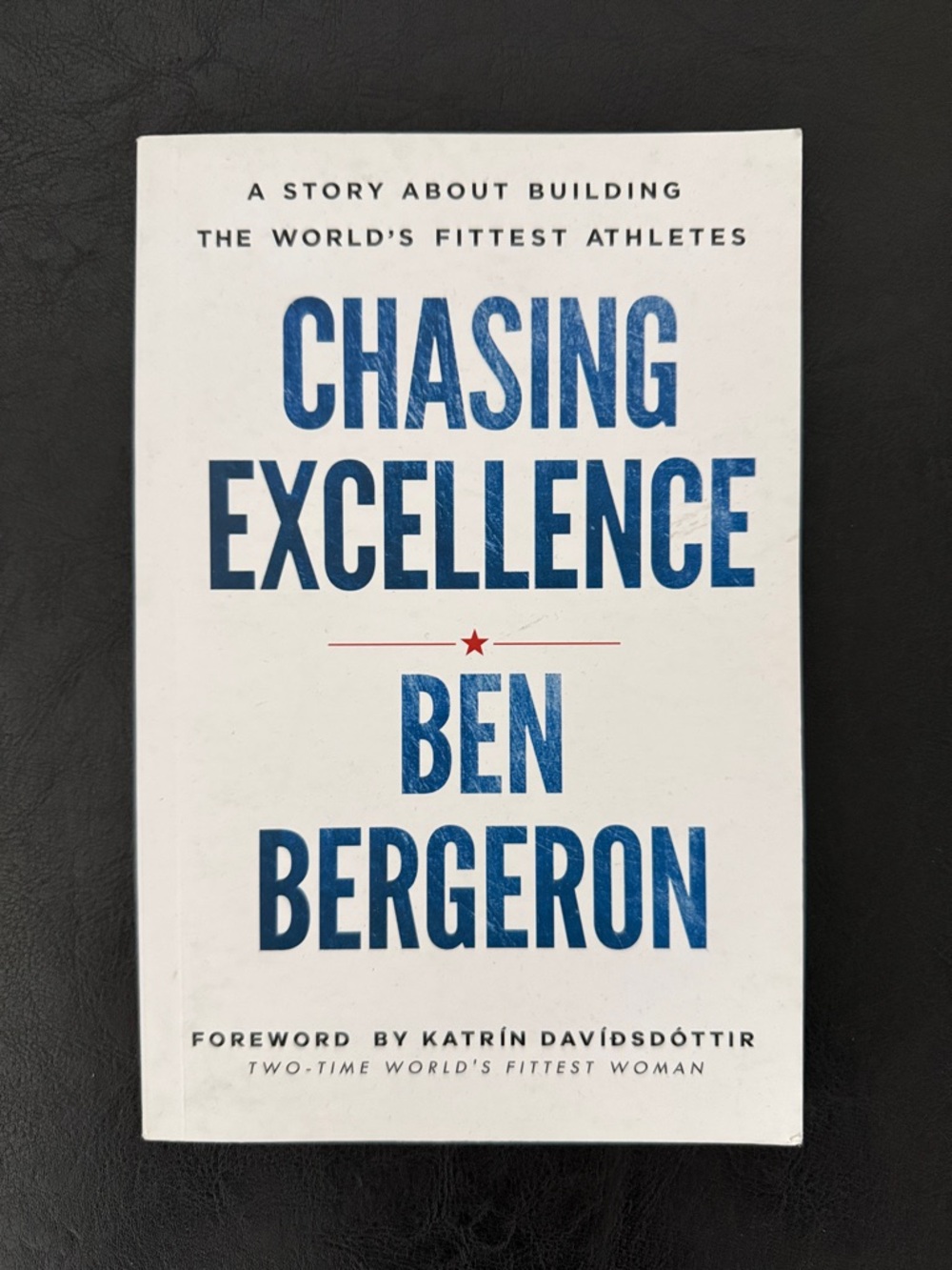 Chasing Excellence by Ben Bergeron